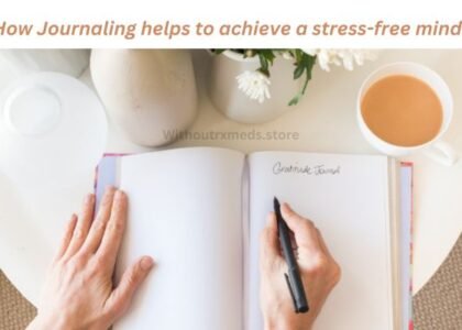 How Journaling helps to achieve a stress-free mind