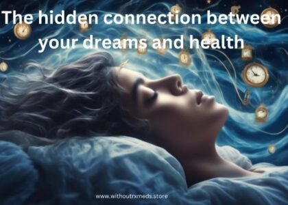 Mental wellness: The hidden connection between your dreams and health