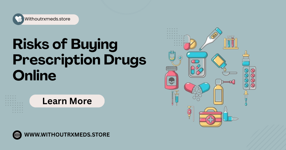What are the Risks of Buying Prescription Drugs Online